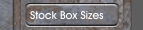 Stock Box Sizes